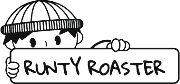 Runty Roaster